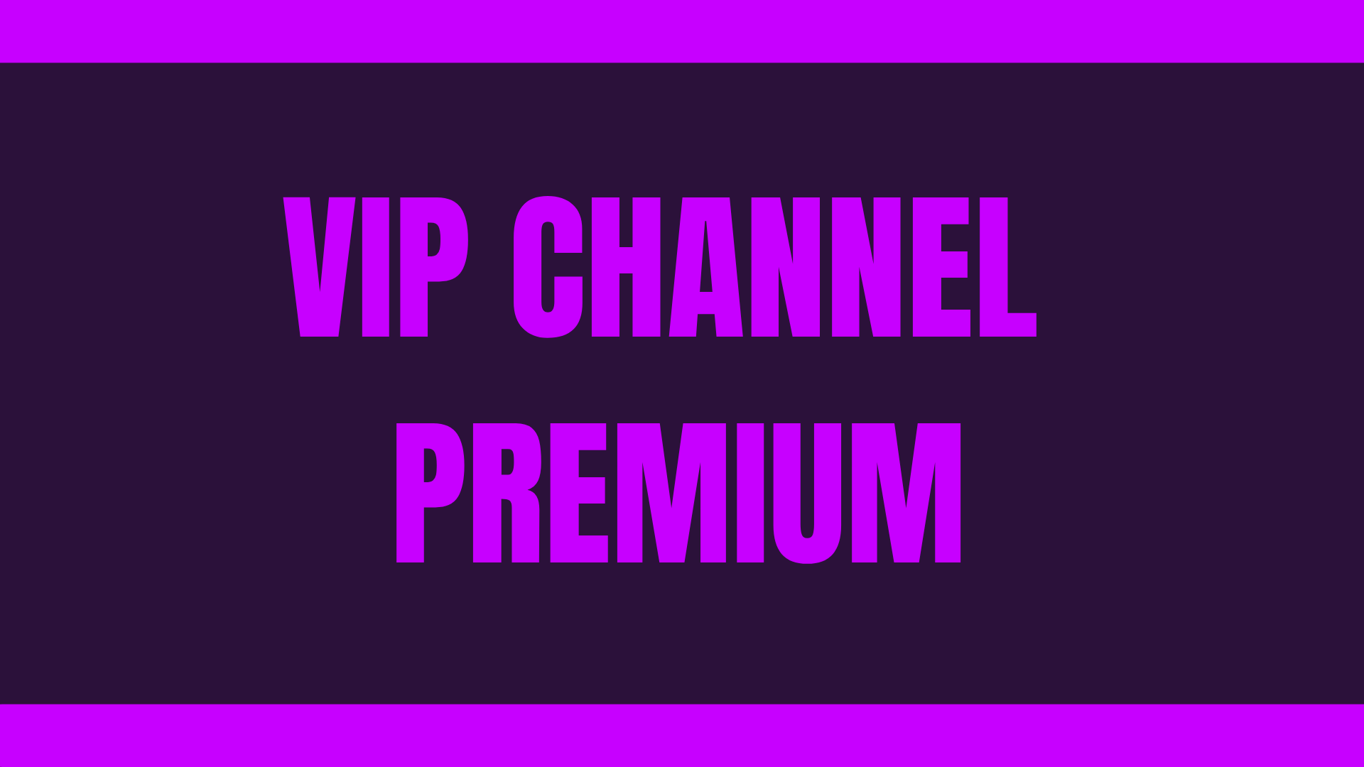VIP CHANNEL PREMIUM