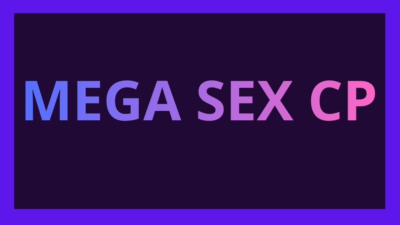 MEGA SEX CP